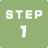 STEP 1